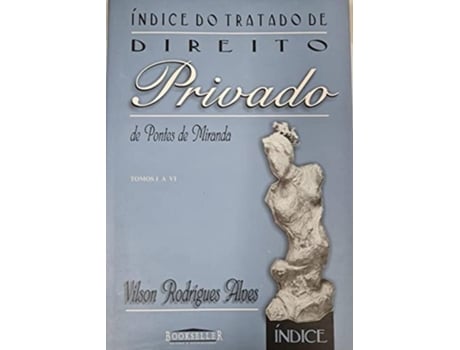 Livro Indice Do Tratado De Direito Privado De Pontes De De Vilson Rodrigues Alves (português)