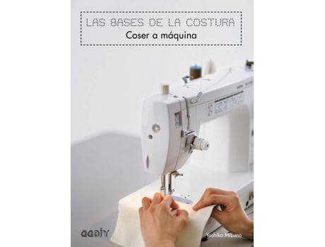 Livro Las Bases De La Costura: Coser A Máquina de Yoshiko Mizuno