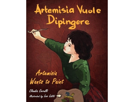 Livro Artemisia Vuole Dipingere - Artemisia Wants To Paint, A Tale De Claudia Cerulli (italiano)