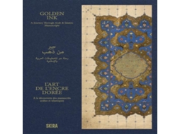 Livro Golden Ink A Journey Through Arab Islamic Manuscript de Skira Books (Inglês)