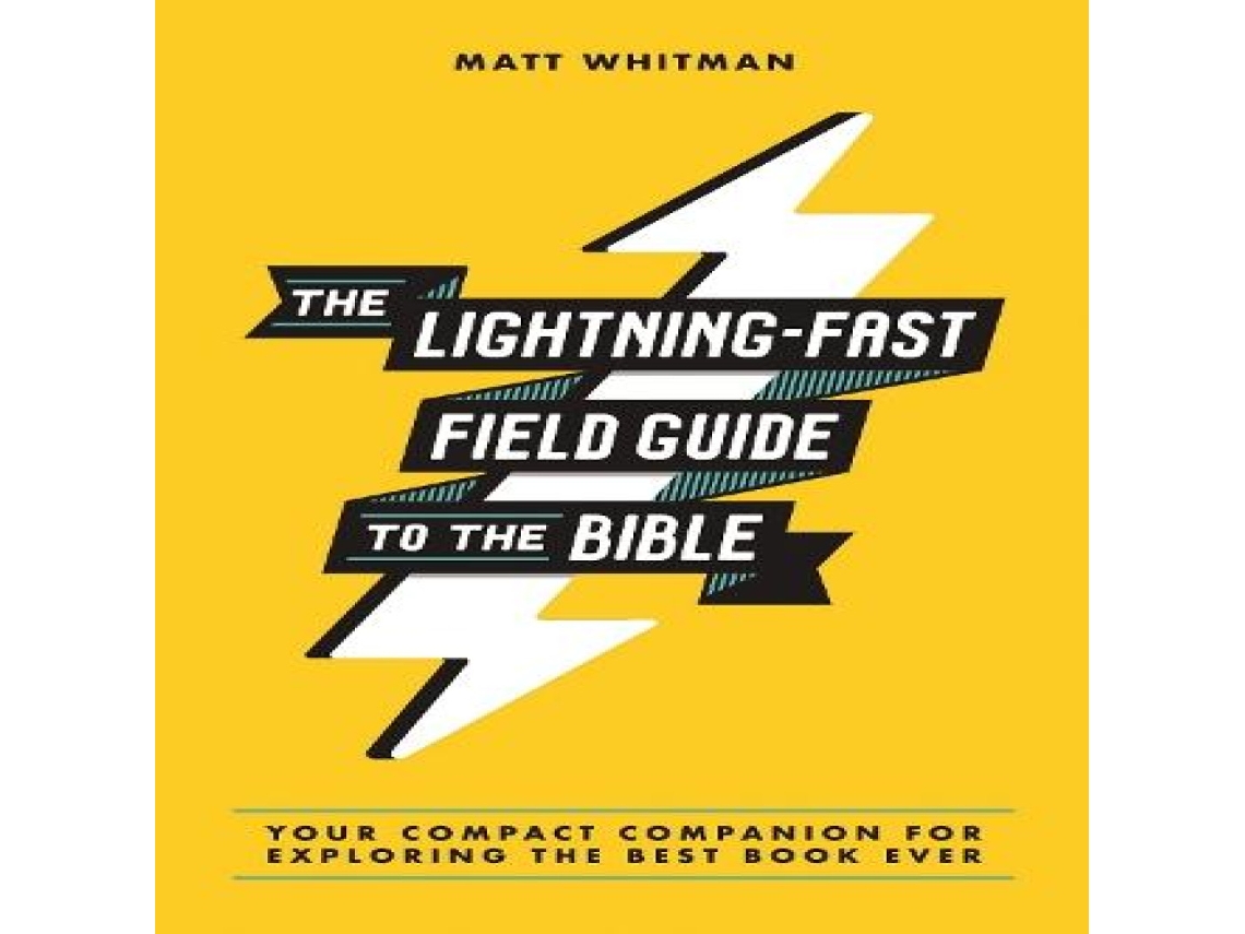 Livro The Lightning-Fast Field Guide to the Bible Your Compact Companion for Exploring the Best Book Ever de Matt Whitman (Inglês)