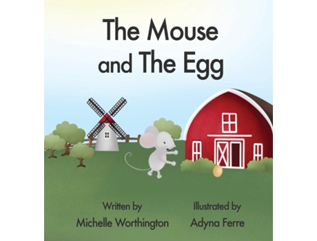 Livro The Mouse And The Egg De Michelle Worthington (inglês)