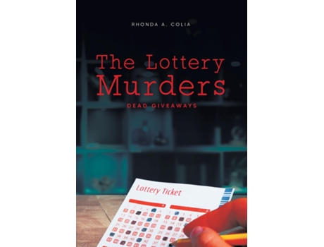 Livro The Lottery Murders Dead Giveaways De Rhonda A Colia (inglês)