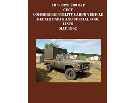 Livro Tm 9-2320-289-34p Cucv Commercial Utility Cargo Vehicle Repair Parts And Special Tool Lists May 1992 De Us Army (inglês)
