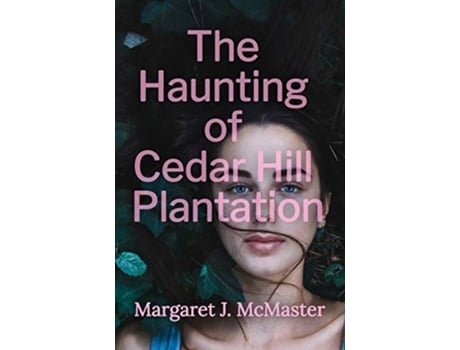 Livro The Haunting of Cedar Hill Plantation A Phoebe Sproule Novel de Margaret J Mcmaster (Inglês)