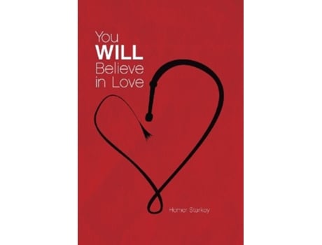 Livro You Will Believe In Love De Homer Starkey (inglês - Capa Dura)