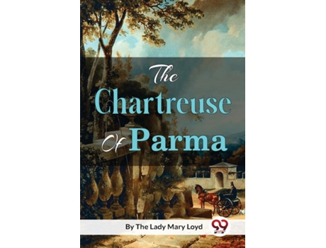 Livro The Chartreuse Of Parma De Mary Loyd (inglês)