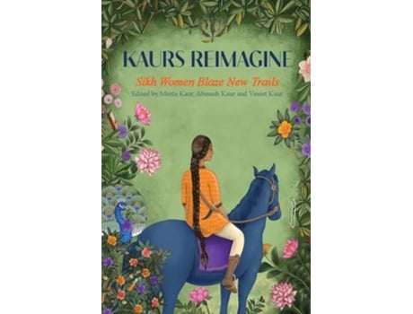 Livro Kaurs Reimagine Sikh Women Blaze New Trails de Meeta Kaur, Abinash Kaur et al. (Inglês)