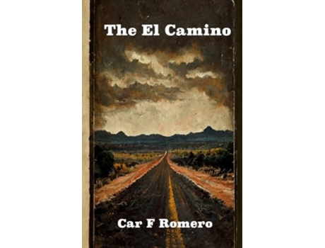 Livro The El Camino de Car F Romero (Inglês)