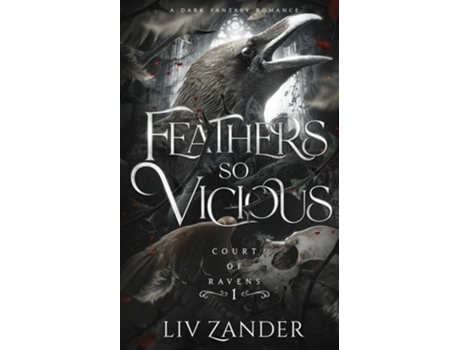 Livro Feathers so Vicious A Dark Fantasy Romance de Liv Zander (Inglês)