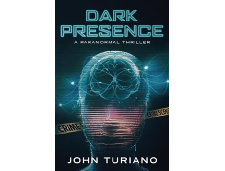 Livro Dark Presence A Paranormal Thriller de John Turiano (Inglês)