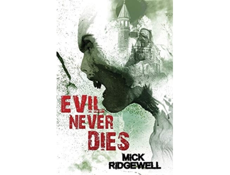 Livro Evil Never Dies De Mick Ridgewell (inglês)