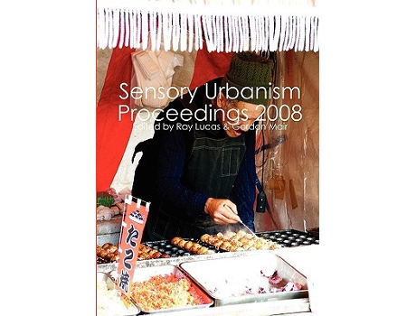 Livro Sensory Urbanism Proceedings de Ray Lucas (Inglês)