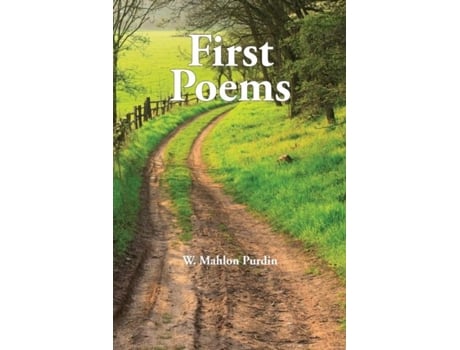 Livro First Poems De W Mahlon Purdin (inglês)