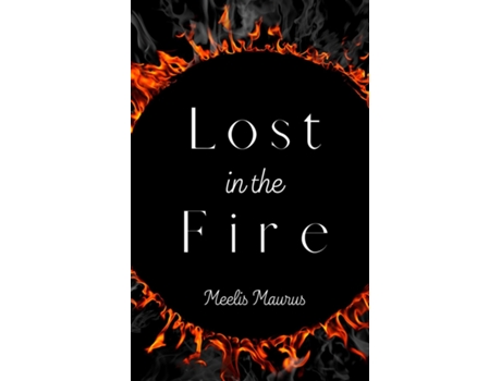 Livro Lost in the Fire de Meelis Maurus (Inglês)