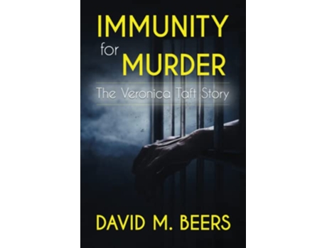 Livro Immunity For Murder The Veronica Taft Story paperback Or Softback de Beers David M (Inglês)