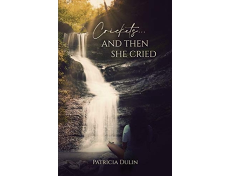 Livro CricketsAnd Then She Cried de Patricia Evans Dulin (Inglês)