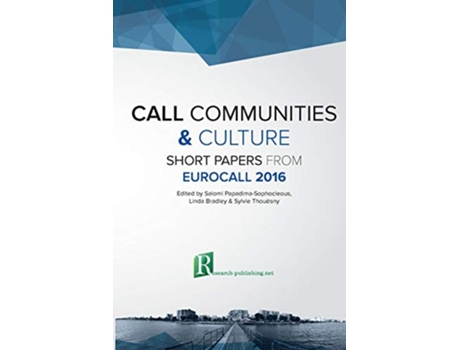 Livro CALL communities and culture – short papers from EUROCALL 2016 de Linda Bradley, Sylvie Thouësny et al. (Inglês)