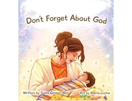 Livro Dont Forget About God De Gomez Neri, Sonia Et Al. (inglês)