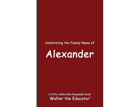 Livro Celebrating the Family Name of Alexander de Walter the Educator (Inglês)