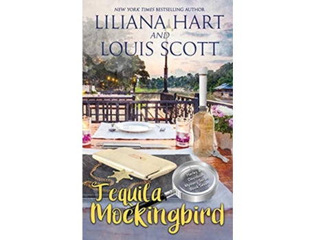 Livro Tequila Mockingbird Book 7 A Harley and Davidson Mystery de Liliana Hart e Louis Scott (Inglês)