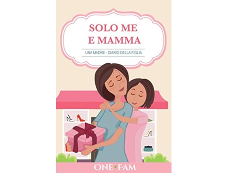 Livro Una Madre Diario Della Figlia Italian Edition de OneFam (Italiano)