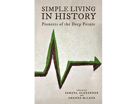 Livro Simple Living in History Pioneers of the Deep Future de Various Authors (Inglês)