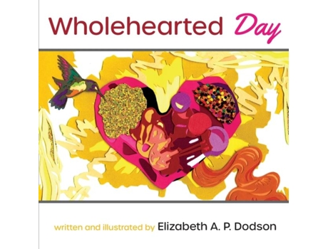 Livro Wholehearted Day De Dodson, Elizabeth Et Al. (inglês)