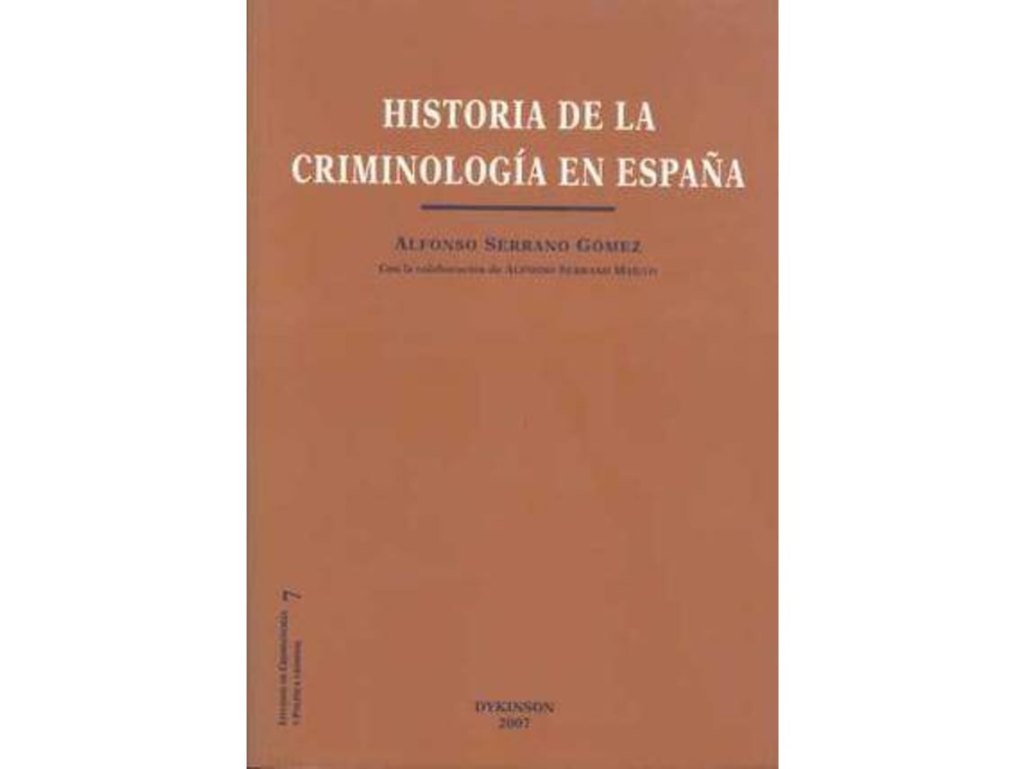 Livro Historia De La Criminologia En Espana de Alfonso Serrano G¢Mez (Espanhol)