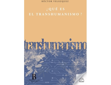Livro Que Es El Transhumanismo de Hector Velazquez Fernandez (Espanhol)
