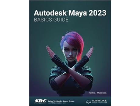 Livro Autodesk Maya 2023 Basics Guide de Kelly L Murdock (Inglês)