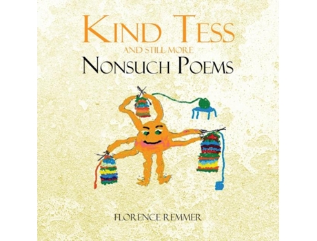 Livro Kind Tess And Still More Nonsuch Poems De Florence Remmer (inglês)