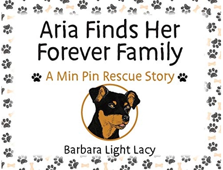 Livro Aria Finds Her Forever Family A Min Pin Rescue Story de Barbara Light Lacy (Inglês)