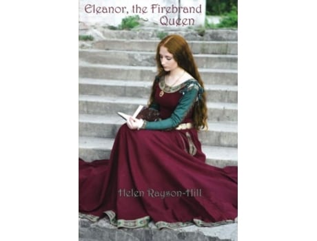 Livro Eleanor, The Firebrand Queen De Helen Rayson-hill (inglês)