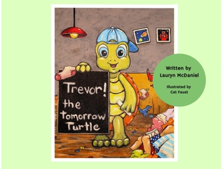 Livro Trevor! The Tomorrow Turtle de Lauryn McDaniel (Inglês)