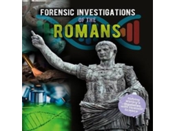 Livro Forensic Investigations of the Ancient Romans de Louise Spilsbury (Inglês)