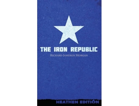 Livro The Iron Republic de Morgan, Richard et al. (Inglês)