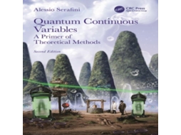 Livro Quantum Continuous Variables A Primer of Theoretical Methods de Alessio Serafini (Inglês)