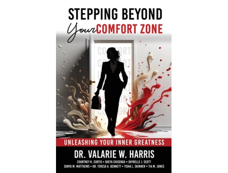 Livro Stepping Beyond Your Comfort Zone Unleashing Your Inner Greatness de Dr Valarie W Harris (Inglês)