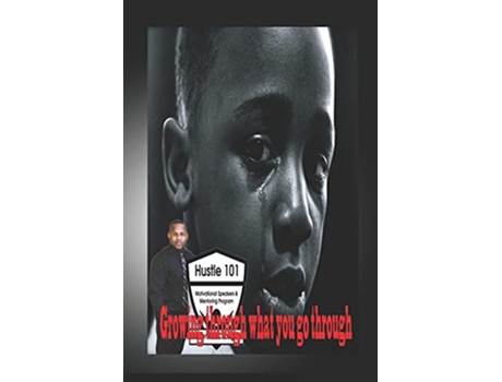 Livro Growing through what you go through de Santiego Rivers (Inglês)
