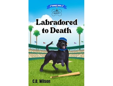 Livro Labradored to Death de C B Wilson (Inglês)