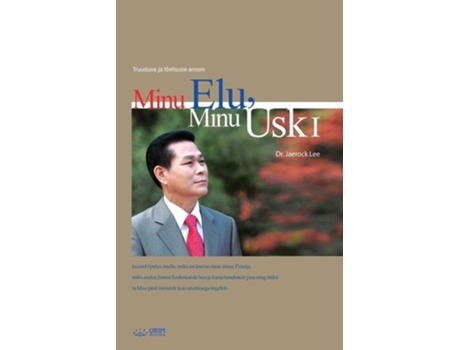 Livro Minu Elu, Minu Usk ? My Life, My Faith ? De Lee Jaerock (estónio)