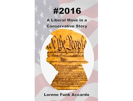 Livro 2016 A Liberal Move In A Conservative Story De Lorene Funk Accardo (inglês)