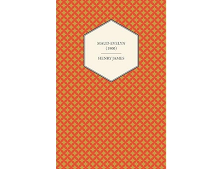 Livro MaudEvelyn 1900 de Henry James (Inglês)