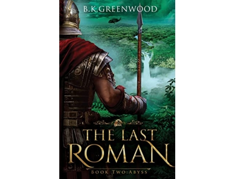 Livro The Last Roman Abyss de BK Greenwood (Inglês)