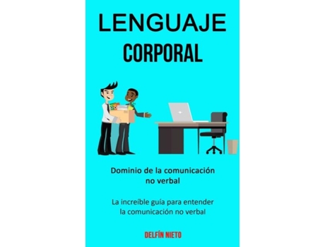 Livro Lenguaje Corporal Dominio De La Comunicación No Verbal De Delfín Nieto (inglês)