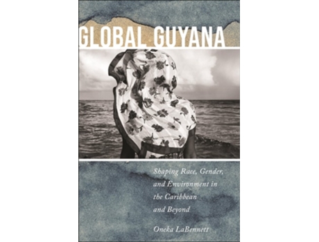 Livro Global Guyana De Oneka Labennett (inglês - Capa Dura)