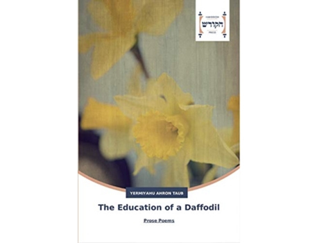Livro The Education of a Daffodil Prose Poems de Yermiyahu Ahron Taub (Inglês)