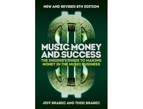 Livro BRABEC MUSIC MONEY AND SUCCESS 8TH EDITION BK de Jeff Brabec e Todd Brabec (Inglês)