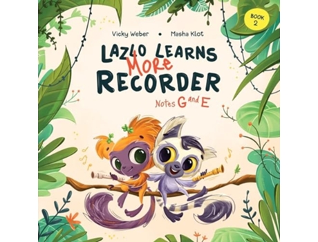 Livro Lazlo Learns More Recorder Notes G and E de Vicky Weber (Inglês)